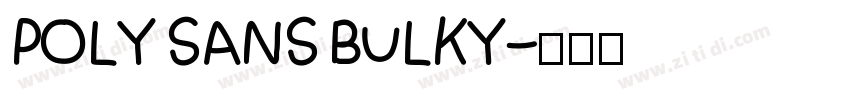 POLY SANS BULKY字体转换